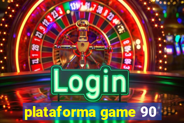 plataforma game 90